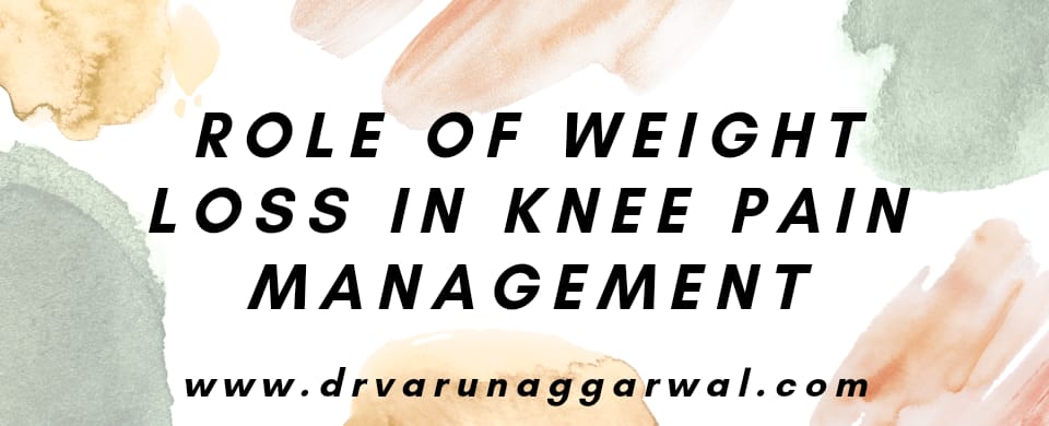 Role Of Weight Loss In Knee Pain Management