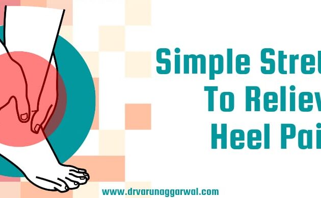 Simple Stretches To Relieve Heel Pain