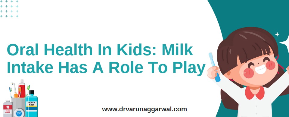 Oral Health In Kids: Milk Intake Has A Role To Play